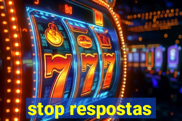 stop respostas